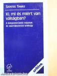 Ki, mi és miért van válságban?