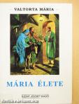 Mária élete I.