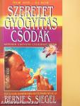 Szeretet, gyógyítás, csodák
