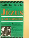 Jézus a mi sorsunk
