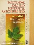 A család: harcmező és békesziget