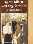 Volt egy farmom Afrikában