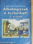 Alkalmazzuk a technikát! 3. osztály