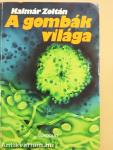 A gombák világa