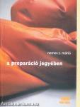 A preparáció jegyében