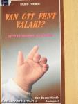 Van ott fent valaki?