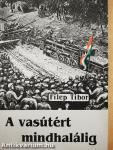 A vasútért mindhalálig