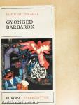 Gyöngéd barbárok