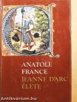 Jeanne D'Arc élete