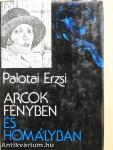 Arcok fényben és homályban