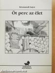 Öt perc az élet (dedikált példány)