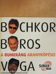A Bumeráng aranyköpései