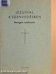 Jézussal a szenvedésben