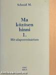 Ma közösen hinni 1.