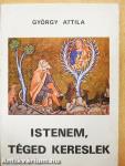Istenem, téged kereslek