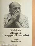 Akkor is, ha egyedül maradok