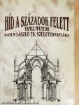 Híd a századok felett