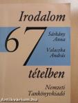 Irodalom 67 tételben