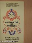 Csillagszemű kis csibészek