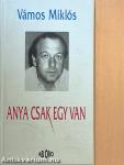 Anya csak egy van