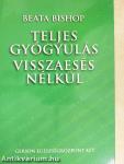 Teljes gyógyulás visszaesés nélkül