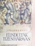 Elindultak tizenhárman