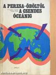 A Perzsa-öböltől a Csendes-óceánig