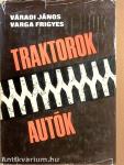 Traktorok, autók