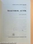 Traktorok, autók