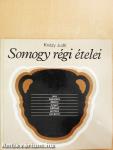 Somogy régi ételei