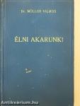 Élni akarunk!