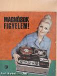 Magnósok, figyelem!