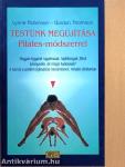 Testünk megújítása Pilates-módszerrel