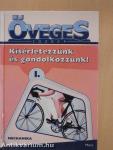 Kísérletezzünk és gondolkozzunk! I.