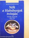 Nők a Habsburgok trónján