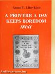 A Proverb a Day Keeps Boredom Away