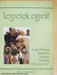 Legyetek egyek!
