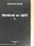Hirdesd az igét! 1.