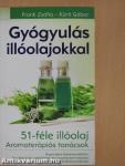 Gyógyulás illóolajokkal