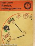 Pardon, százegy percre!