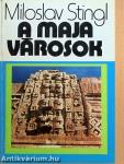 A maja városok