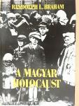 A magyar holocaust I-II.