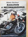 Barátom a motorkerékpár