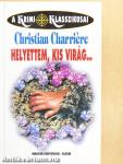 Helyettem, kis virág...