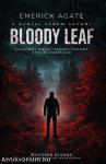 BLOODY LEAF