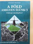 A Föld, amelyen élünk 3.