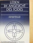 Leben im Angesicht des Todes