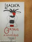 Gertrud, a nevelőnő