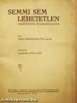 Semmi sem lehetetlen