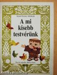 A mi kisebb testvérünk